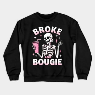 Broke and Bougie Crewneck Sweatshirt